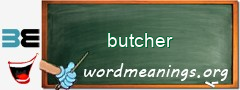 WordMeaning blackboard for butcher